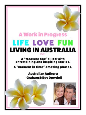 cover image of A Work in Progress Life Love Fun Living in Australia